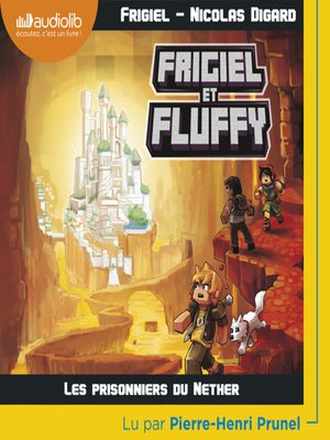 cover image of Frigiel et Fluffy 2--Les Prisonniers du Nether